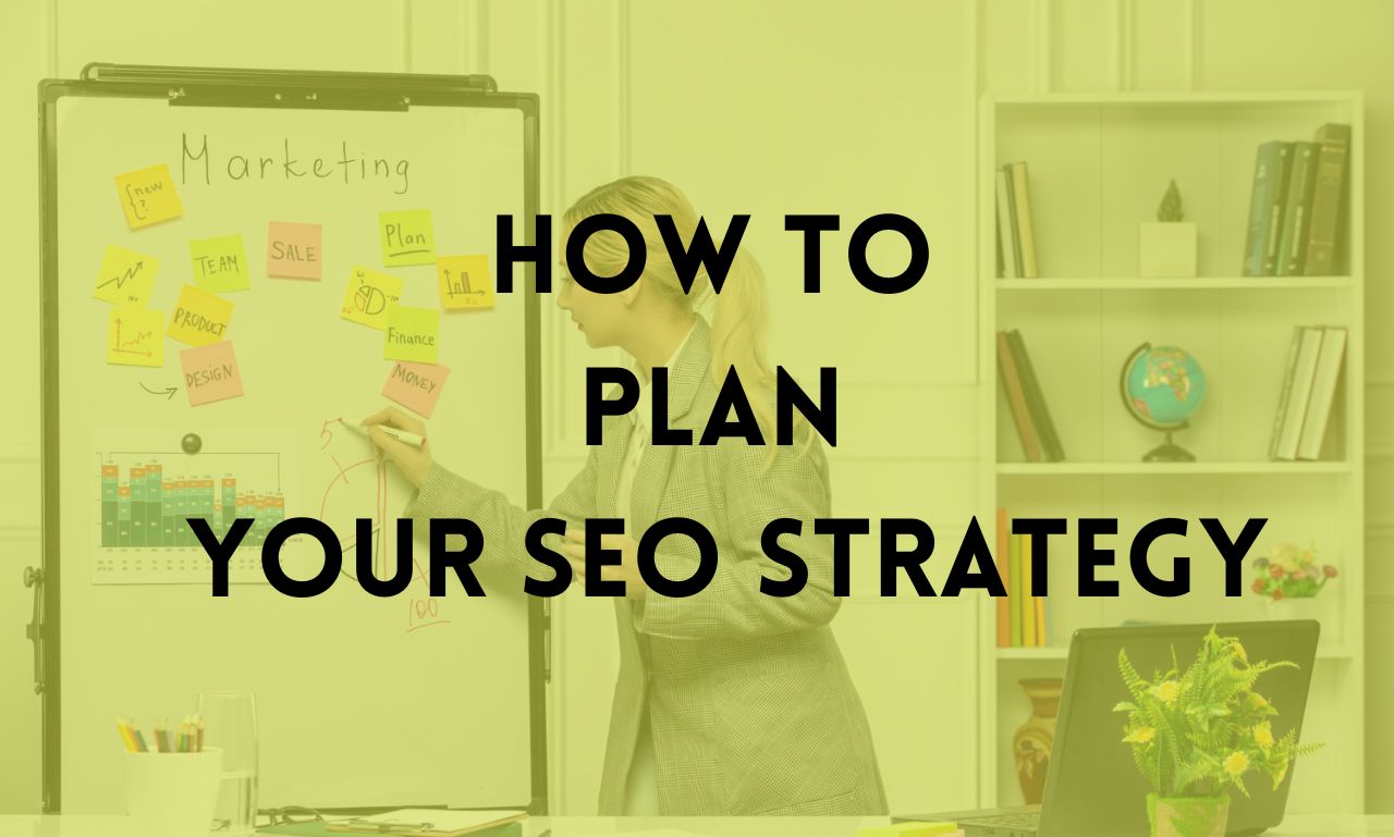 How to plan an SEO strategy for a small business